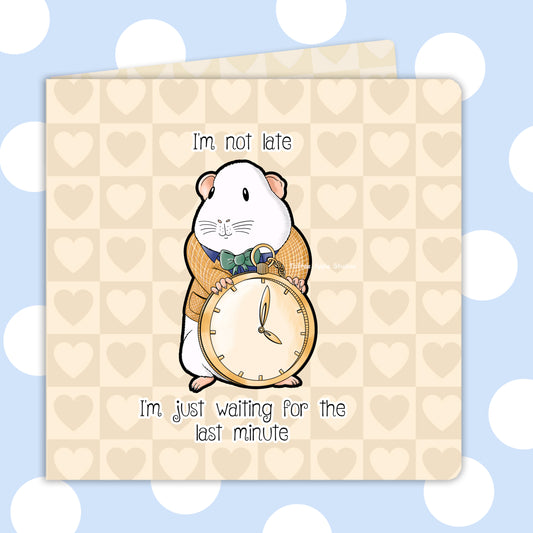 Guinea Pig Is Late For An Important Date - Greetings Card